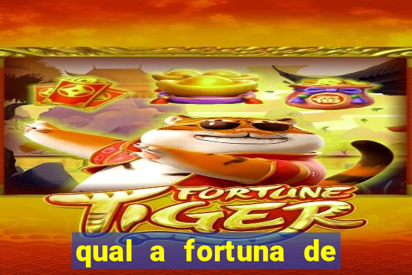 qual a fortuna de fernandin oig